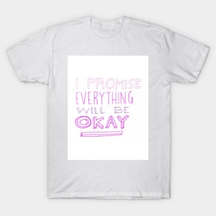 Everything will be okay T-Shirt